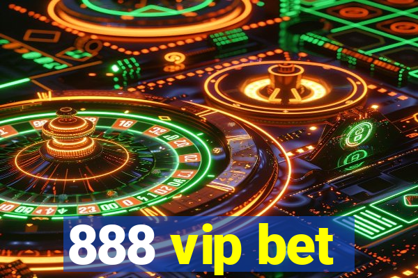 888 vip bet